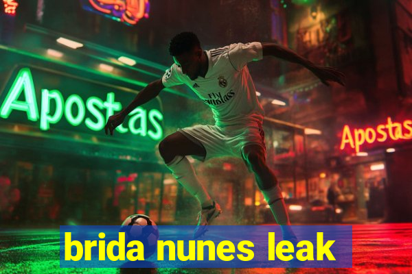 brida nunes leak